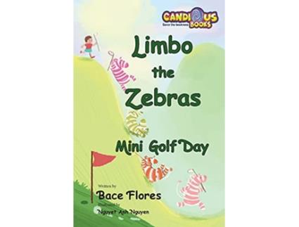 Livro Limbo the Zebras Mini Golf Day de Bace Flores (Inglês)