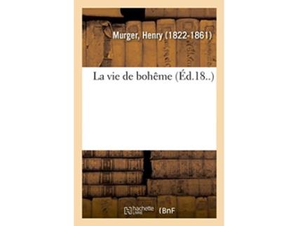 Livro la vie de boheme de henry murger (francês)