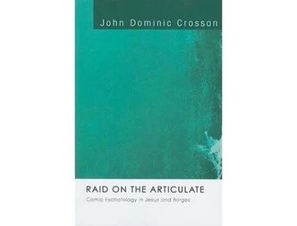 Livro Raid on the Articulate de John Dominic Crossan (Inglês)