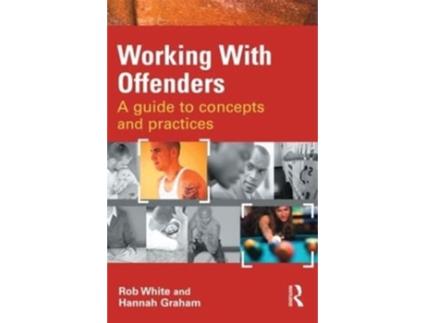 Livro Working With Offenders de Rob White (Inglês)
