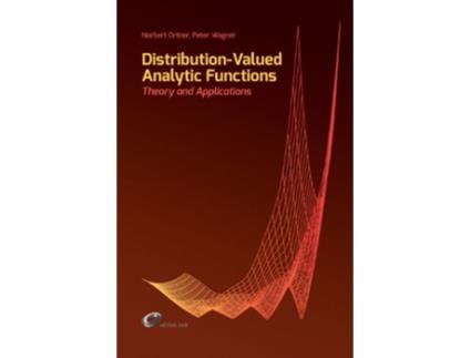 Livro DistributionValued Analytic Functions Theory and Applications de Norbert Ortner e Peter Wagner (Inglês - Capa Dura)