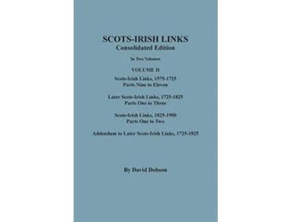 Livro SCOTSIRISH LINKS 15251825 CONSOLIDATED EDITION Volume II de Dobson e David (Inglês)