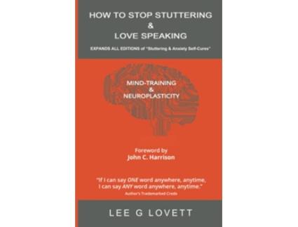 Livro HOW TO STOP STUTTERING LOVE SPEAKING EXPANDS ALL EDITIONS of Stuttering Anxiety SelfCures de Lee G Lovett (Inglês)