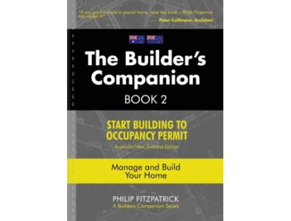 Livro A Builder's Companion, Book 2, Australia/New Zealand Edition: Start Building To Occupancy Permit Philip Fitzpatrick (Inglês)