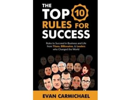 Livro Top 10 Rules for Success de Evan Carmichael (Inglês)