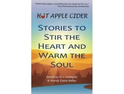 Livro Hot Apple Cider Stories to Stir the Heart and Warm the Soul Hot Apple Cider Books de Various Contributors (Inglês)