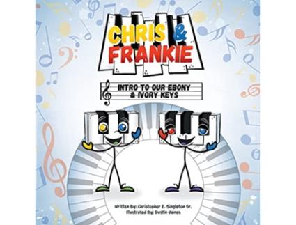 Livro Chris Frankie Intro To Our Ebony Ivory Keys de Christopher Emmanuel Singleton (Inglês)