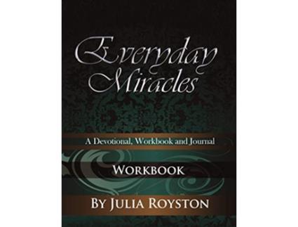 Livro Everyday Miracles Workbook de Julia A Royston (Inglês)