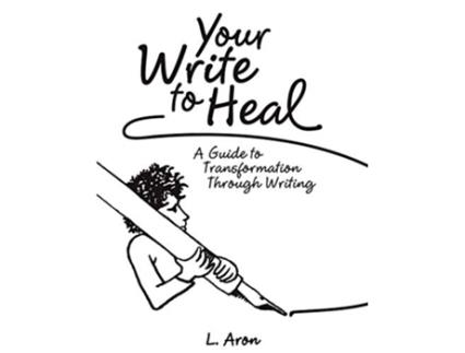 Livro Your Write to Heal de L Aron (Inglês)