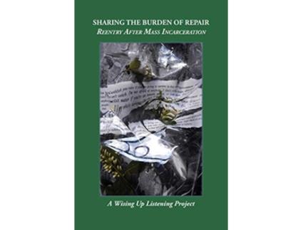 Livro Sharing the Burden of Repair Reentry After Mass Incarceration de Heather Tosteson Charles D Brockett (Inglês)