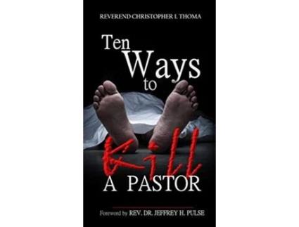 Livro Ten Ways to Kill a Pastor de Christopher Ian Thoma (Inglês)