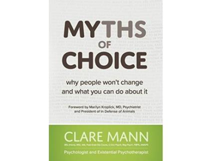 Livro Myths of Choice Why people wont change and what you can do about it de Clare Mann (Inglês)