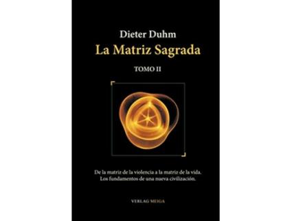 Livro La Matriz Sagrada Tomo II Spanish Edition de Dieter Duhm (Espanhol)