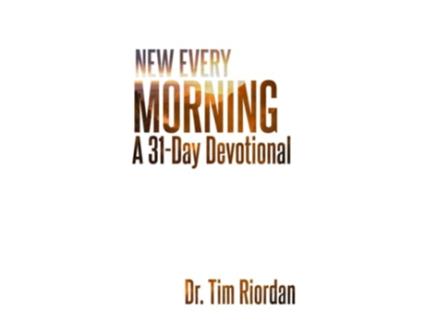Livro New Every Morning A 31Day Devotional on the Mercy of God de Tim Riordan (Inglês)