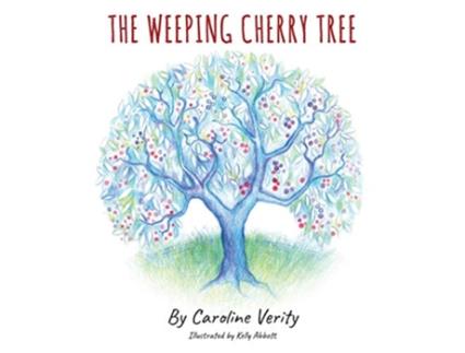 Livro The Weeping Cherry Tree de Caroline Verity (Inglês)