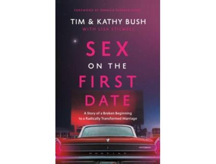 Livro Sex on the First Date de Tim Bush e Kathy Bush (Inglês - Capa Dura)
