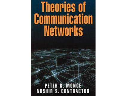 Livro Theories of Communication Networks de Peter R Monge e Noshir Contractor (Inglês)