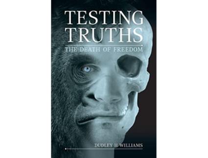 Livro Testing Truths de Dudley Williams (Inglês)