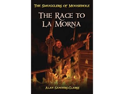 Livro The Smugglers of Mousehole Book 3 The Race to La Morna de Alan SandersClarke (Inglês)
