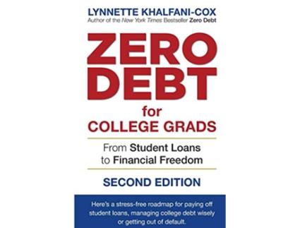 Livro Zero Debt for College Grads From Student Loans to Financial Freedom 2nd Edition de Lynnette KhalfaniCox (Inglês)