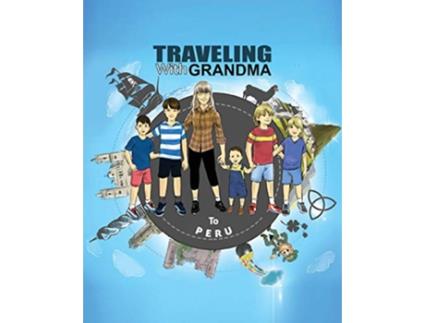 Livro TRAVELING with GRANDMA to PERU de Jody Brady (Inglês)