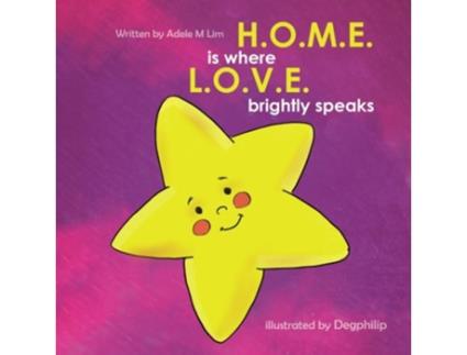 Livro HOME is where LOVE brightly speaks de Adele M Lim (Inglês)