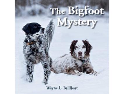 Livro The Bigfoot Mystery A Rusty and Purdy Backyard Bird Adventure de Wayne L Brillhart (Inglês)