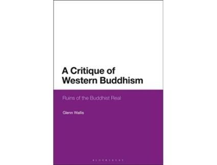 Livro Critique of Western Buddhism de Glenn Wallis (Inglês - Capa Dura)