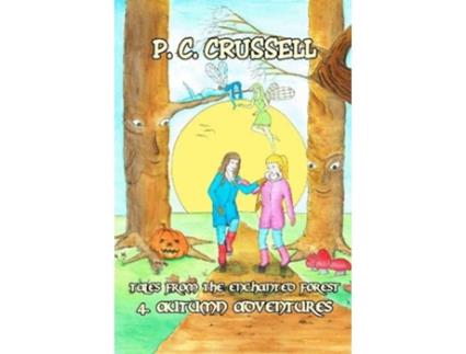 Livro Autumn Adventures Tales From The Enchanted Forest de Peter Crussell (Inglês)