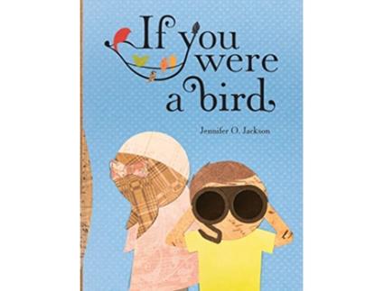 Livro If You Were a Bird de Jennifer O Jackson (Inglês - Capa Dura)