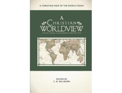 Livro A Christian Worldview de K Scott Oliphint Richard D Phillips (Inglês)