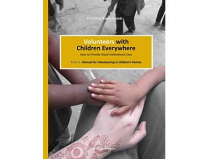 Livro Volunteers with Children Everywhere de Florence Koenderink (Inglês)