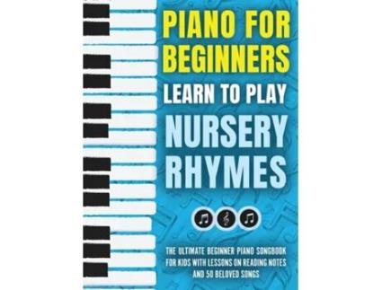 Livro Piano for Beginners Learn to Play Nursery Rhymes de Piano For Kids (Inglês - Capa Dura)