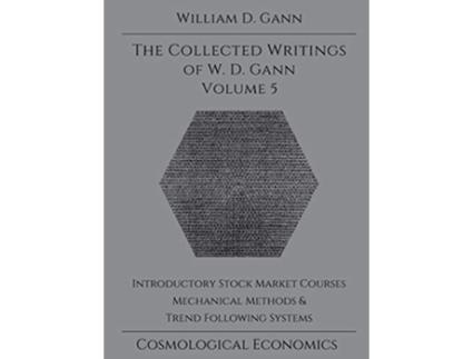 Livro Collected Writings of WD Gann Volume 5 de William D Gann (Inglês - Capa Dura)