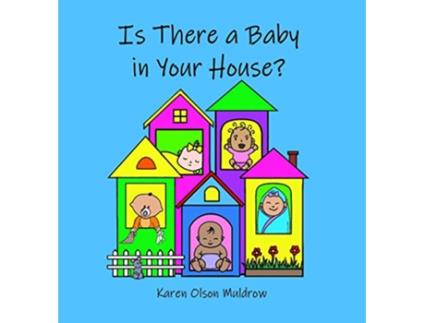 Livro Is There a Baby in Your House de Karen Muldrow (Inglês)
