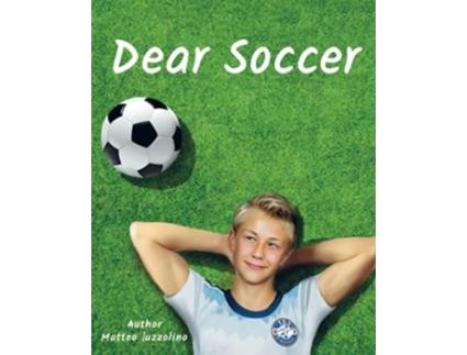 Livro Dear Soccer de Matteo Francesco Iuzzolino (Inglês)