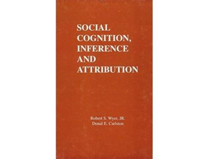 Livro Social Cognition Inference and Attribution de R S Wyer Jr D E Carlston (Inglês)
