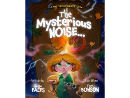 Livro The Mysterious Noise The Mysterious Series de Hugo Eales (Inglês)