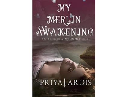 Livro My Merlin Awakening 2 de Priya Ardis (Inglês)