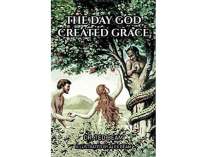 Livro The Day God Created Grace de Dr Ted Beam (Inglês)