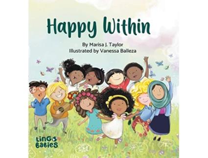 Livro Happy within A childrens book about race diversity and selflove ages 2 6 de Marisa J Taylor (Inglês)
