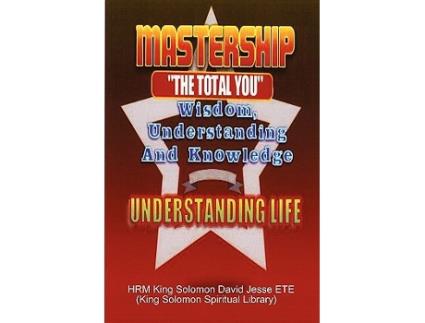 Livro MASTERSHIP AND THE UNDERSTANDING OF LIFE de King Solomon David Jesse ETE (Inglês)
