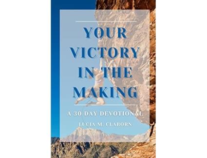 Livro Your Victory in the Making de Lucia Claborn (Inglês)