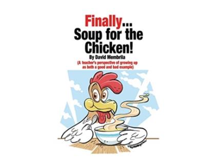 Livro Finally Soup for the Chicken de David Membrila (Inglês)