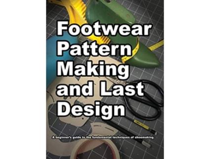 Livro Footwear Pattern Making and Last Design de Wade K Motawi (Inglês)