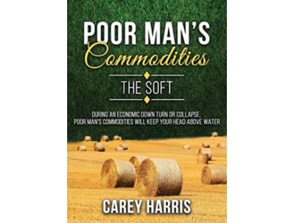 Livro The Poor Mans Commodities de Carey Harris (Inglês)