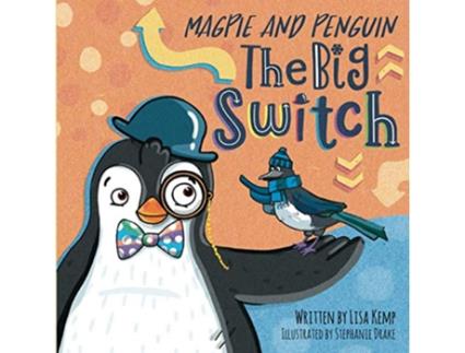 Livro Magpie and Penguin The Big Switch de Lisa Kemp Lisa Kemp (Inglês)