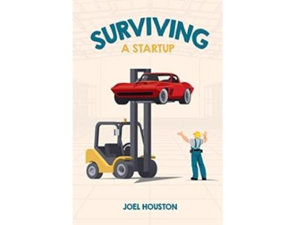Livro Surviving a Startup de Joel Houston (Inglês)