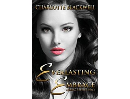 Livro Everlasting Embrace Embrace Series de Charlotte Blackwell (Inglês)