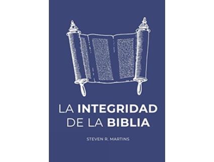 Livro La Integridad de la Biblia Spanish Edition de Steven R Martins (Espanhol)